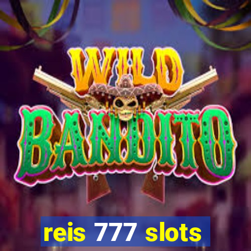 reis 777 slots